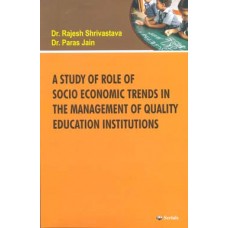 A Study of Role of Socio Economic Trends in The Management of Quality Education Institutions